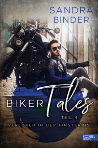 Title: Biker Tales: Verloren in der Finsternis, Author: Sandra Binder