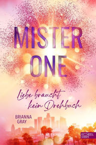 Title: Mister One: Liebe braucht kein Drehbuch, Author: Brianna Gray