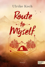 Title: Route to Myself, Author: Ulrike Koch