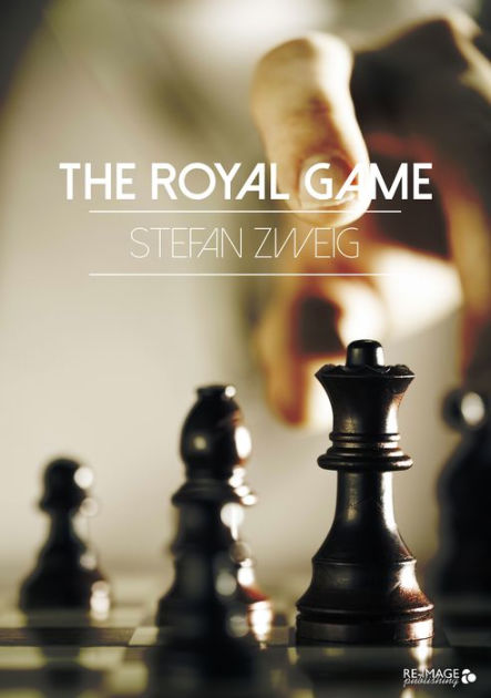 The Royal Game by Stefan Zweig | eBook | Barnes & Noble®