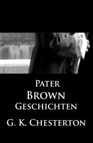 Title: Pater-Brown-Geschichten: Krimis, Author: G. K. Chesterton