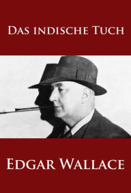 Title: Das indische Tuch: -, Author: Edgar Wallace