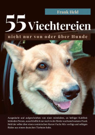 Title: 55 Viechtereien: nicht nur von oder über Hunde, Author: Frank Held