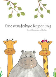 Title: Eine wunderbare Begegnung, Author: Silke Rath