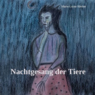 Title: Nachtgesang der Tiere, Author: Marie-Luise Weber
