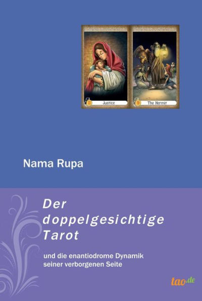 Der doppelgesichtige Tarot: und die enantiodrome Dynamik seiner verborgenen Seite