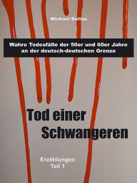 Title: Tod einer Schwangeren, Author: Michael Dullau