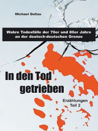 Title: In den Tod getrieben, Author: Michael Dullau