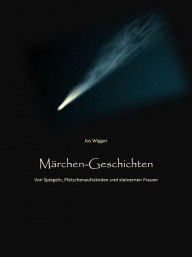 Title: Märchen-Geschichten, Author: Jos Wigger