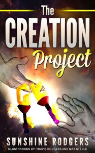 Title: The Creation Project, Author: Sunshine Rodgers