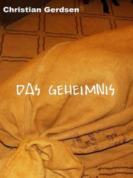 Title: Das Geheimnis, Author: Christian Gerdsen