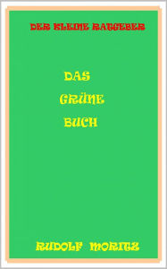 Title: Das grüne Buch, Author: Rudolf Moritz