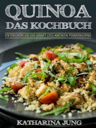 Title: Quinoa: Das Kochbuch, Author: Katharina Jung