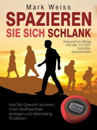 Title: Spazieren Sie sich schlank, Author: Mark Weiss