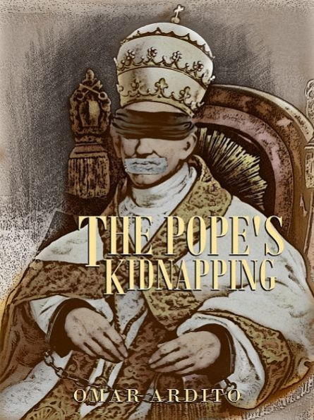 The Pope's kidnapping