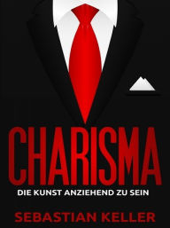 Title: Charisma, Author: Sebastian Keller
