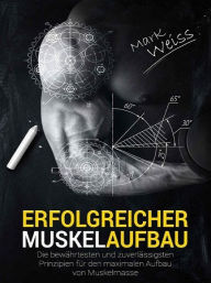 Title: Erfolgreicher Muskelaufbau, Author: Mark Weiss