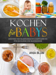 Title: Kochen für Babys, Author: Anja Blum