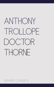 Title: Doctor Thorne, Author: Anthony Trollope