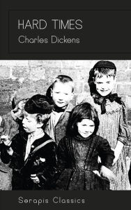 Title: Hard Times, Author: Charles Dickens