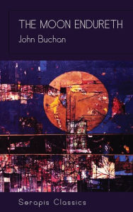 Title: The Moon Endureth, Author: John Buchan