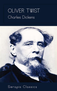 Title: Oliver Twist (Serapis Classics), Author: Charles Dickens