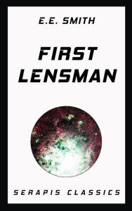 Title: First Lensman (Serapis Classics), Author: E. E. Smith