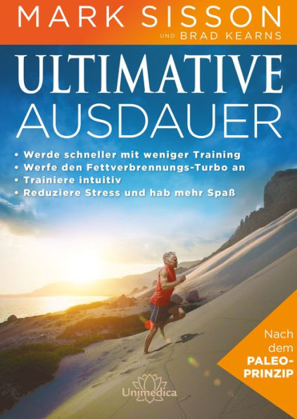 ULTIMATIVE AUSDAUER -E-Book: . Werde schneller mit weniger Training. Werf den Fettverbrennungs-Turbo an . Trainiere intuitiv. Reduziere Stress und hab mehr Spaß!