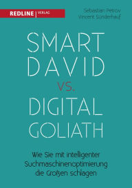 Title: Smart David vs Digital Goliath: Wie Sie mit der richtigen Suchmaschinenoptimierung die Großen schlagen, Author: Vincent Sünderhauf