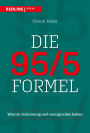 Die 95/5-Formel: Warum viele wenig und wenige alles haben