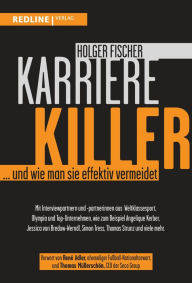 Title: Karrierekiller: . und wie man sie effektiv vermeidet, Author: Holger Fischer