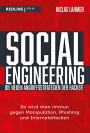 Social Engineering - die neuen Angriffsstrategien der Hacker: So wird man immun gegen Manipulation, Phishing und Internetattacken