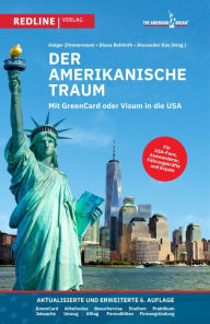 Title: Der amerikanische Traum: Mit Green Card oder Visum in die USA, Author: Alexander Kos