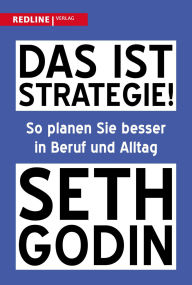Ebook gratis download deutsch ohne registrierung Das ist Strategie!: So planen Sie besser in Beruf und Alltag Der US-Bestseller auf Deutsch FB2 PDF 9783962676537 (English literature) by Seth Godin, Knill Bärbel