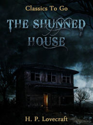 Title: The Shunned House, Author: H. P. Lovecraft