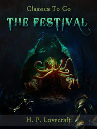 Title: The Festival, Author: H. P. Lovecraft