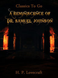 Title: A Reminiscence of Dr. Samuel Johnson, Author: H. P. Lovecraft