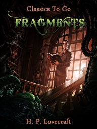 Title: Fragments, Author: H. P. Lovecraft