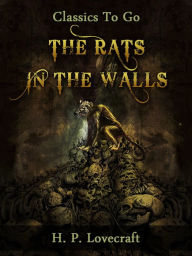 Title: The Rats in the Walls, Author: H. P. Lovecraft