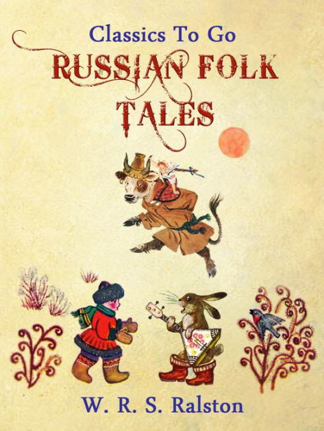 Russian Folk-Tales by W R S Ralston, Paperback | Barnes & Noble®