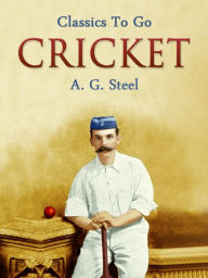 Title: Cricket, Author: A. G. Steel