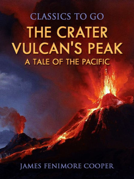 The Crater; Or, Vulcan's Peak: A Tale of the Pacific