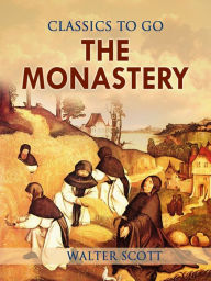 Title: The Monastery, Author: Walter Scott