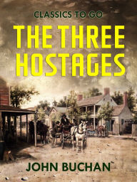 Title: The Three Hostages, Author: John Buchan