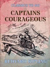 Title: Captains Courageous, Author: Rudyard Kipling