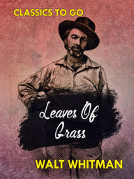 Title: Leaves of Grass, Author: Walt Whitman