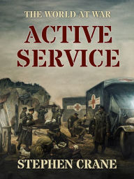 Title: Active Service, Author: Stephen Crane