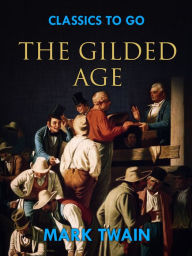 Title: The Gilded Age, Author: Mark Twain