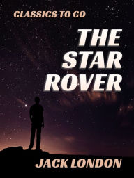 Title: The Star Rover, Author: Jack London