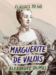Title: Marguerite de Valois, Author: Alexandre Dumas